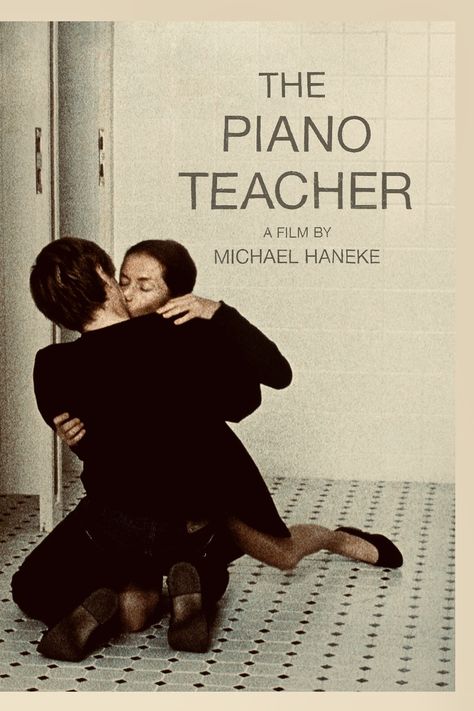 The Piano Teacher Movie Poster, The Piano Teacher Poster, The Piano Teacher, Alt Posters, Teacher Posters, French Movies, Romantic Movie Quotes, Indie Movies, Girl Movies