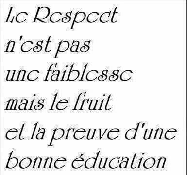 Le respect, une preuve d'éducation. .. Table Ronde, Le Respect, Beautiful Quotes, Proverbs, Math Equations, Quotes