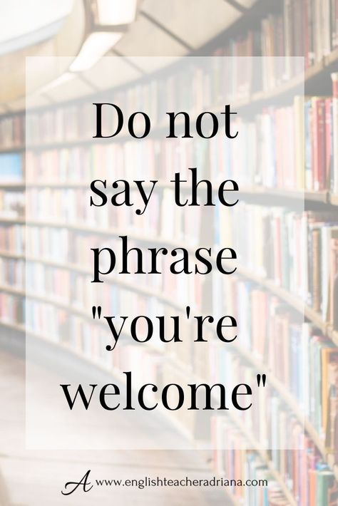 How To Say Your Welcome, How To Respond To Thank You, Welcome Quotes, Welcome Words, Advanced Vocabulary, Advanced English Vocabulary, Vocabulary Lessons, Conversational English, Advanced English