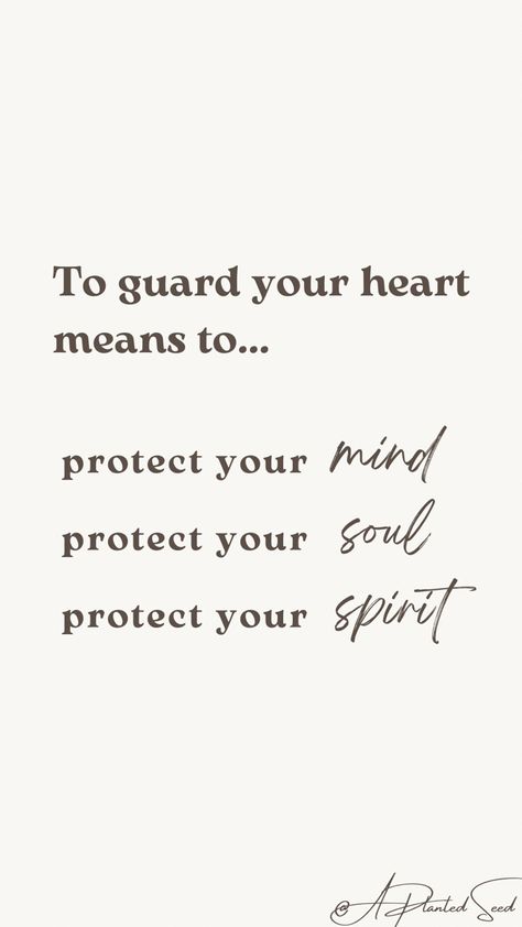 Guard Your Peace Quotes, Guard My Heart Quotes, Protect Your Heart Bible Verse, Guarding Your Heart Quotes, How To Guard Your Heart, Above All Else Guard Your Heart, Protect Your Heart Quotes, Guarded Heart Quotes, Guard Your Heart Tattoo