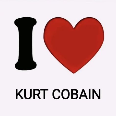 Black, Kurt Cobain, I Love, Red, White