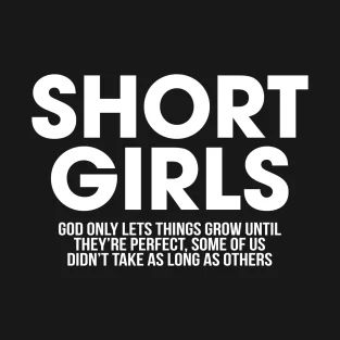 Short People Shirt, Short People Problems, Short Girl Memes Funny, Short People Humor, Gremlin Core, Short Girl Quotes, Short Girl Humor, Short People Quotes, Being Short