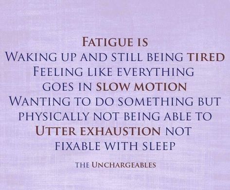 Autoimmune Disease, Chronic Fatigue Quotes, Post Viral Fatigue Syndrome, Fatigue Quotes, Multiple Sclerosis Quotes, Extreme Fatigue, Mental Health Counseling, Fatigue Syndrome, Chronic Fatigue