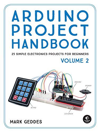 Arduino Project Handbook, Volume 2: 25 Simple Electronics Projects for Beginners, Geddes, Mark, eBook - Amazon.com Electronics Projects For Beginners, Simple Electronics, Arduino Programming, Arduino Board, Electronics Projects Diy, Finger Print Scanner, Digital Thermometer, Arduino Projects, Electronic Engineering