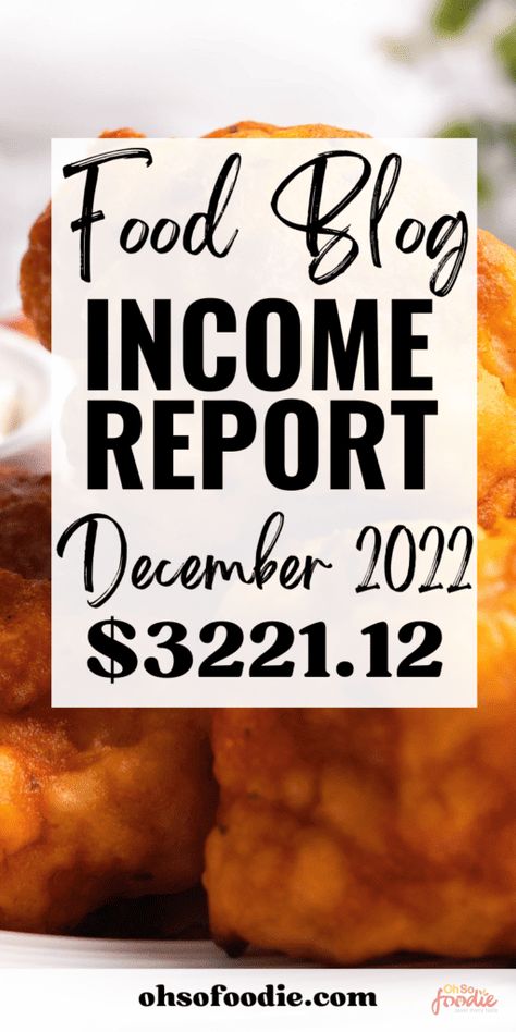 Food blog Income Report December 2022 Food Blog Income Report, Income Report, Blog Income Report, Blog Income, Blog Ideas, My Goals, Buying Groceries, My Food, December 2022