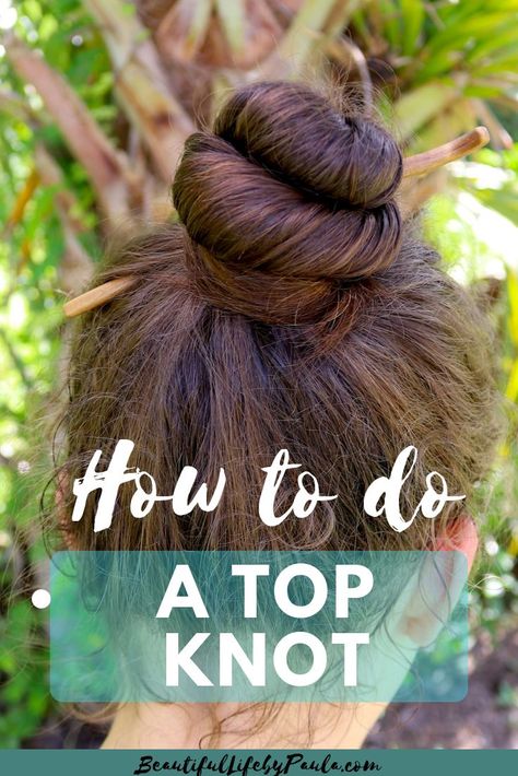 How to do a Top Knot Bun Hairstyle with a Hair Stick | wooden hairstick | top knot bun tutorial | Lilla Rose | Easy updos | Hairstyles for long hair Top Knot Hairstyle, Knotted Bun Tutorial, Knot Hairstyle, Top Knot Tutorial, Lovely Hairstyles, Messy Top Knots, Knot Tutorial, Bun Messy, Mom Bun