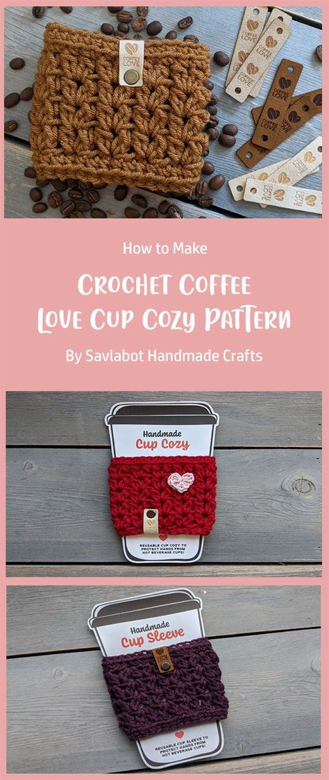 Love Crochet Coffee Love Cup Cozy Pattern By Savlabot Handmade Crafts and D A Y – O F F Coffee pattern combo is perfect for a cold day. A hot cup of coffee and a pattern to keep you busy. Crochet Hot Cup Sleeve, Coffee Cosies Crochet, Crochet Cup Cozy Free Pattern Cute, Cup Holders Crochet, Crochet Heart Cup Cozy, Crochet 32 Oz Cup Cozy, Crochet Coffee Cup Sleeve Free Pattern, Easy Crochet Coffee Cozy, Christmas Coffee Cozy Crochet Pattern