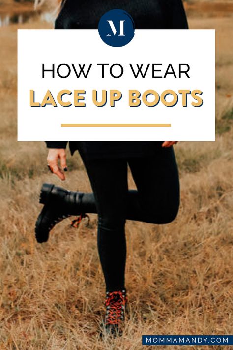 Wondering how to style and wear lace up boots? Here's how to add lace up boots to your wardrobe! #boots #fashion | mommamandy.com Brown Lace Up Boots Outfit How To Wear, Lace Up Boots With Leggings, Lace Up Booties Outfits Fall, Lace Up Boots With Dress, Styling Lace Up Boots, Lace Up Ankle Boots Outfit How To Wear, How To Wear Lace Up Boots With Jeans, Black Lace Up Booties Outfit, How To Wear Lace Up Boots