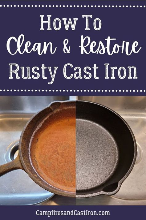 Cleaning Rusty Cast Iron, Rusted Cast Iron Skillet, Rusty Cast Iron Skillet, Cleaning Cast Iron Pans, Restore Cast Iron, Dutch Oven Recipes Cast Iron, Cleaning Cast Iron Skillet, Season Cast Iron Skillet, Seasoned Cast Iron Pan