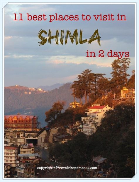 11 Places to visit in Shimla in 2 days - A Revolving Compass... Places To Travel In India, Unique Places To Travel, India Travel Places, India Travel Guide, Holiday Travel Destinations, River Rafting, India Tour, Unique Places, Shimla