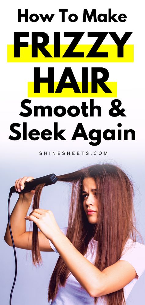 How To Control Frizzy Hair In Humidity, Eliminate Frizzy Hair, Getting Rid Of Frizzy Hair, How To Have Frizz Free Hair, How To Maintain Frizzy Hair, Hair Frizz Control Diy, Fizzy Hair How To Get Rid Of, How To Smooth Frizzy Hair, Best Product For Frizzy Hair