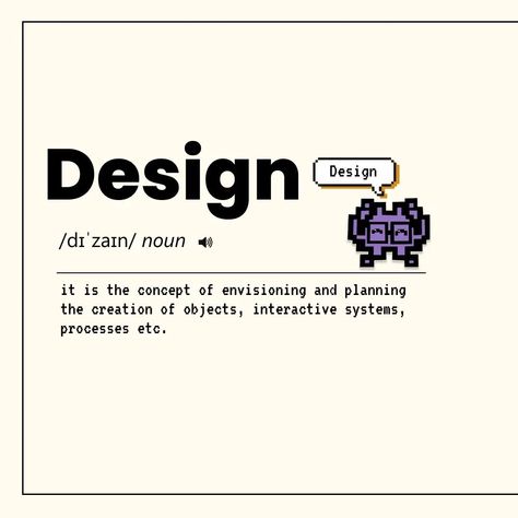 The language of design can be complicated to learn but the design terms in our language are very easy to remember. So Droid 👾 is here with the 'Design Word of the Week'. 🔠 This week's word is 'Design'. It is the creative process 🔄✨ and science of creating solutions💯 to problems‼️, often involving visual communication 👁‍🗨 . It's about crafting experiences☺, products 📱, or systems⚙ that are both functional and aesthetically pleasing✅, considering user needs and context 🤳🏻, blending aesthetics,... Ux Designer Aesthetic, Ux Design Aesthetic, Dictionary Design, Word Dictionary, Visual Dictionary, The Creative Process, Word Of The Day, Visual Communication, Aesthetically Pleasing