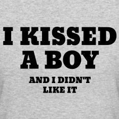 We aint gotta kiss u sweet thang A Boy, The Words, T Shirts, Grey