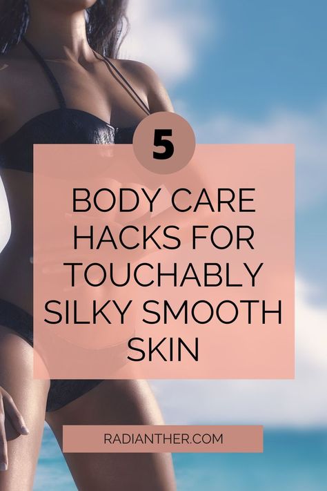 this is an image with text "5 Body Care Hacks For Touchably Smooth Skin" Glowing Body Skin, Smooth Skin Body, Reflux Diet, Body Tips, Rooftop Lounge, Sciatic Nerve Pain, Healthy Hair Tips, Take Care Of Your Body, Girl Friends