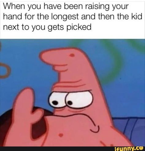 When you have been raising your hand for the longest and then the kid next to you gets picked – popular memes on the site iFunny.co #spongebob #tvshows #lmafao #facts #spongebob #when #been #raising #hand #longest #then #gets #picked #pic Funny Spongebob Memes, Memes Life, Spongebob Funny, Funny Disney Jokes, Spongebob Memes, School Memes, Funny Animal Jokes, Crazy Funny Memes, 웃긴 사진