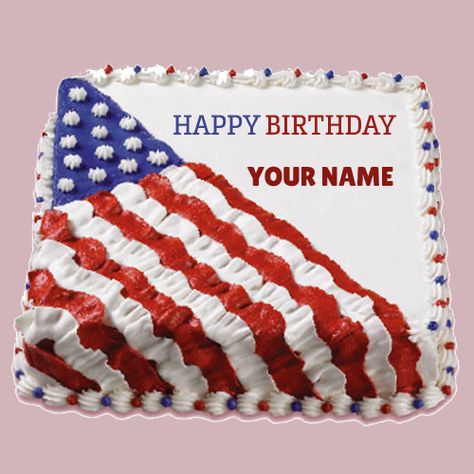 Write Name on Happy Birthday USA Flag Cake Namepix Patriotic Cakes, Promotion Cake, Happy Birthday Flag, Flag Cake Topper, Patriotic Cake, Fourth Of July Cakes, Shaped Cakes, Flag Cake, Ball Ideas