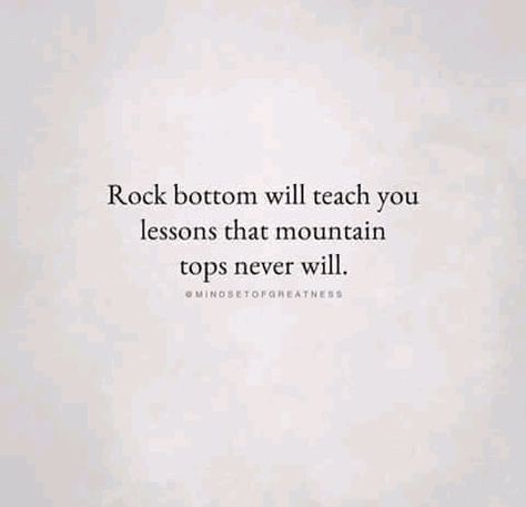 When You Hit Rock Bottom Quotes, Quotes About Hitting Rock Bottom Life, Quotes About Rocks, Hitting Rock Bottom Quotes, My Rock Quotes, You Rock Quotes, Rock Bottom Quotes, Hitting Rock Bottom, Happy Evening