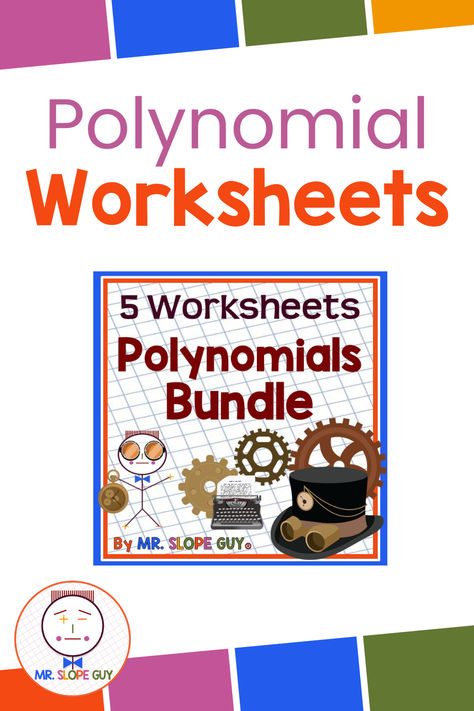 Polynomials activity worksheets. Polynomial worksheets on operations with polynomials, degree, and descending order. Includes problems with area, perimeter, adding, subtracting, multiplying, dividing, identifying degree, classifying monomials, binomials, and trinomials.

Worksheets

Polynomials Introduction (Degree, Descending Order, Simplify) Worksheet
Add and Subtract Polynomials Worksheet
Multiply Polynomials
Divide Polynomials
Area and Perimeter Problems with Polynomials

Download today! Monomial Binomial Trinomial, Multiply Polynomials, Polynomials Activity, Polynomials Worksheet, Area Perimeter, Algebra Worksheets, Area And Perimeter, Adding And Subtracting, Standard Form