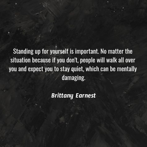 Stand By My Side Quotes, See Who Shows Up Quotes, Stolen Ideas Quotes, Stand On Your Own Quotes, Stand Up Straight Quote, Finally Standing Up For Yourself Quotes, Quotes Standing Up For Yourself, I Will Stand Up For Myself, Always Stand Up For Yourself