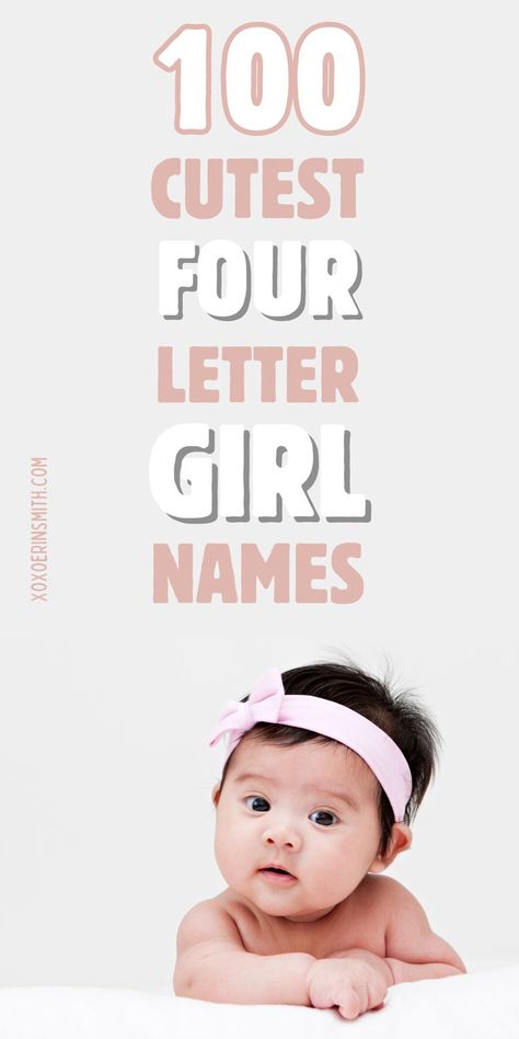 cute baby girl peeking out and title 100 cutest four letter girl names Short Unique Girl Names, Short Names For A Girl, Quirky Girl Names, Four Letter Names, R Girl Names, 4 Letter Girl Names, 4 Letter Names, K Girl Names