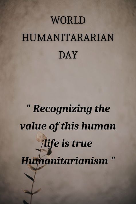 Humanitarian Quotes, World Humanitarian Day, Day Quotes, Quote Of The Day, Cards Against Humanity, Human, Quotes, Design