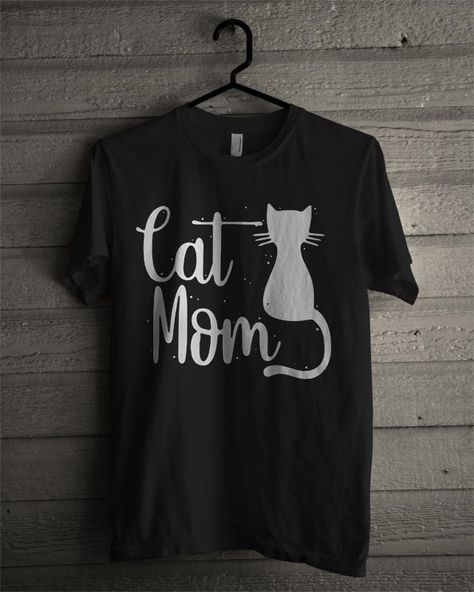 Cat T-shirts, Cat T Shirt Design, Cat Tshirt Design, Cat Tee Shirts, Cats Shirt, Cat Mom Shirt, Cat Tshirts Funny, Cat Mom Shirts, Cat Tee