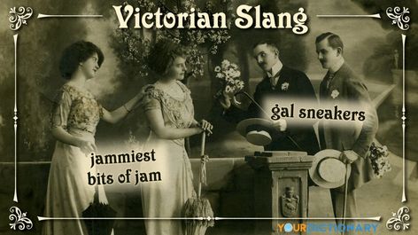 50+ Victorian Slang Terms Worth Bringing Back | YourDictionary Victorian Slang, Slang Phrases, Victorian Gentleman, Curse Words, Slang Words, Words And Phrases, Singing Voice, One Job, Word Play