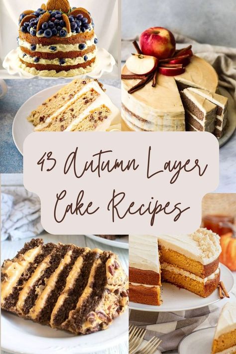 43 OF THE BEST FALL LAYER CAKE RECIPES FOR THIS AUTUMN Fall Inspired Cake Flavors, Autumnal Cake Recipe, Cake Combo Flavors, Fall Themed Cake Flavors, Fall Layered Cake Recipes, Fall Layered Cakes, Thanksgiving Cake Flavor Ideas, Fall Cakes Flavors, Fall Cake Fillings