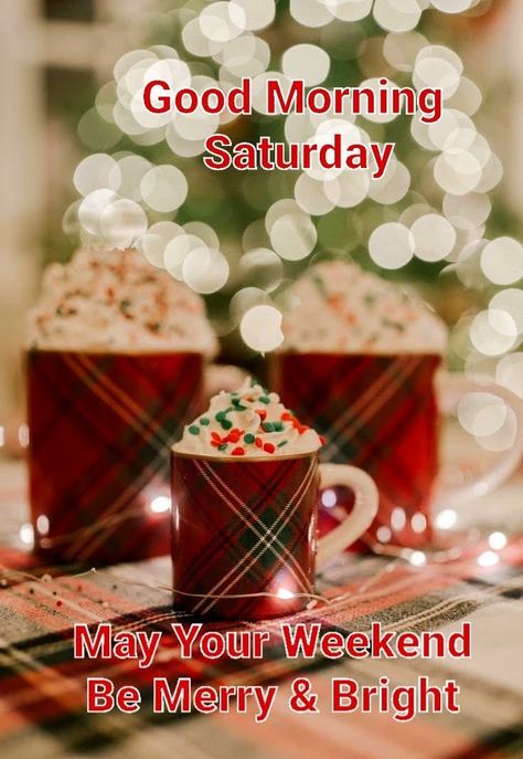 Saturday Christmas, Good Morning Beautiful Souls, Happy Sisters Day, Happy Saturday Images, Good Morning Christmas, Saturday Blessings, Morning Christmas, Morning Pic, Morning Board