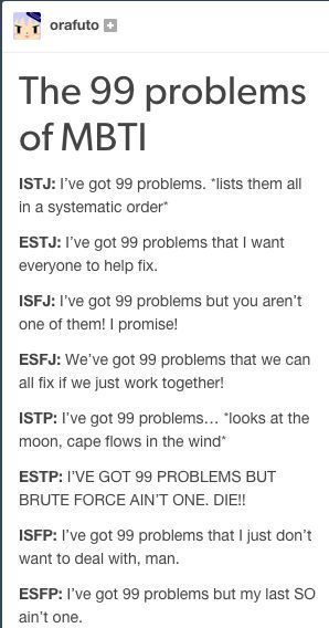 99 Problems and loads of other funny MBTI things from tumblr Mbti Istp, Istp Estp, Myer Briggs, Mbti Istj, Personalidad Enfp, Istj Personality, Isfj Personality, Empathy Quotes, Meyers Briggs