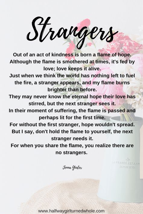 Showing Kindness To Strangers| How one small act of love sparked my fire. Keeping Your Word Quotes, Strangers Quotes, Tennessee Williams Quotes, Act Of Kindness Quotes, Quote Kindness, Stranger Quotes, Showing Kindness, Kindness Of Strangers, Perspective Quotes