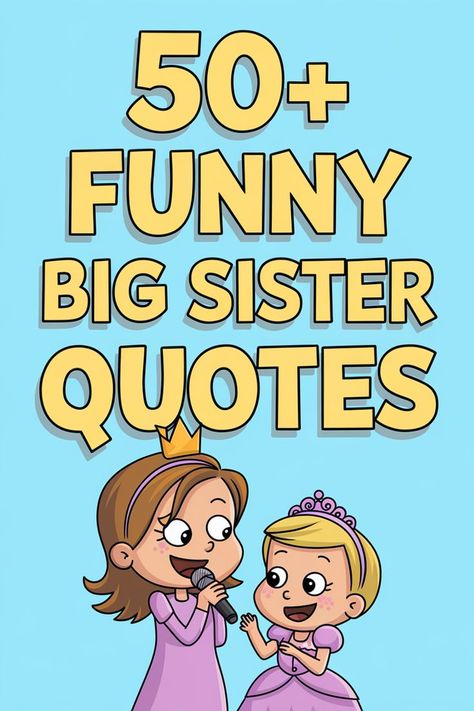 Funny quotes about big sisters Big Sister Memes Funny, Sisters Quotes Funny, Sister Quotes Humor, Funny Quotes About Sisters, Quotes For Sisters, Older Sister Quotes, Siblings Day Quotes, Sister Sayings, Quotes About Sisters