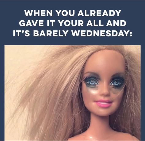 WHEN YOU ALREADY GAVE IT YOUR ALL AND IT'S BARELY WEDNESDAY: Its Only Wednesday Humor, Wednesday Memes Work, Funny Wednesday Memes Hilarious, Wednesday Memes Humor, Wednesday Work Meme, Happy Wednesday Funny, Funny Wednesday Memes, Wednesday Funny, Humour Quotes