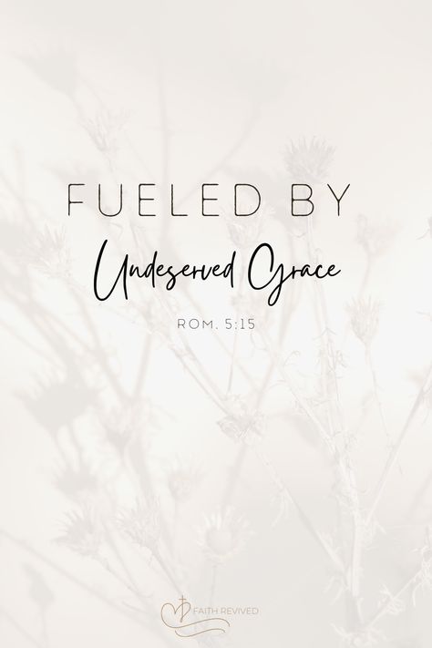 Fueled by undeserved grace text on graphic God Is For You, Daily Grace Co Wallpaper, Grace Quotes Bible Prayer Scriptures, Grace Of God Quotes, Grace Of God Wallpaper, His Grace Is Sufficient Wallpaper, Word Of God Quotes, Grace Quotes Strength, Give Grace Quotes