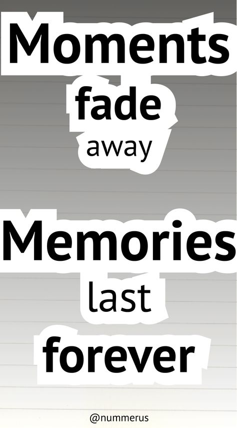 Moments fade away, memories last forever. Memories Last Forever, Tools Drawing, Time Passing, Art Tools Drawing, Create Memories, Art Tools, To Create, In This Moment, Tools