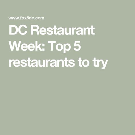 DC Restaurant Week: Top 5 restaurants to try Winter Restaurant, Thanksgiving Sweets, Restaurants To Try, Dupont Circle, Lunch Hour, Romantic Restaurant, Restaurant Week, City Restaurants, Dinner Options