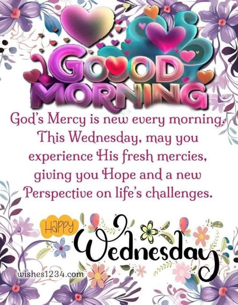 Wednesday Morning Greetings Quotes Inspiration, Wednesday Images Good Morning, Good Morning Wednesday Inspiration, Picture Wednesday, Happy Wednesday Blessings, Good Morning Wednesday Blessings, Good Morning Wednesday Images, Wednesday Good Morning, Happy Wednesday Pictures