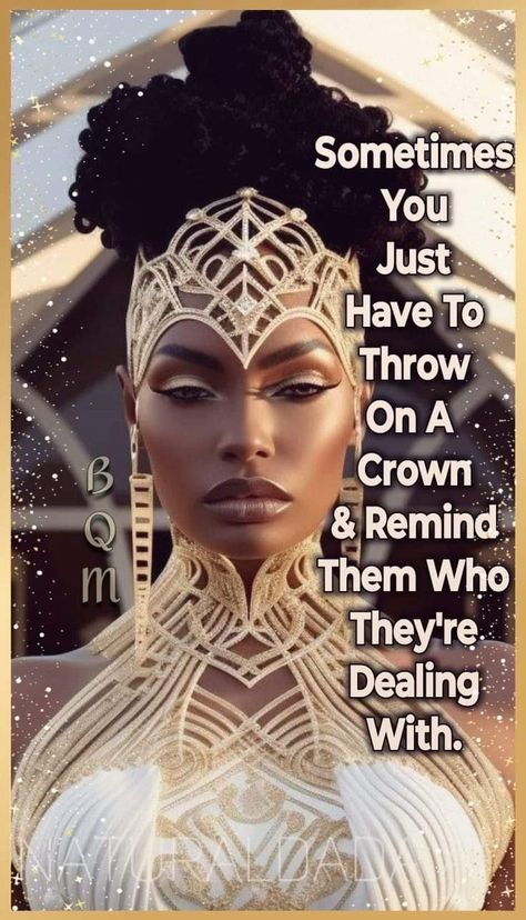 Black Queens, Black Queen Makeup, African American Woman Quotes, Godly Women Quotes, Black Queen Quotes, Strong Black Woman Quotes, Black King And Queen, Diva Quotes, Black Inspirational Quotes