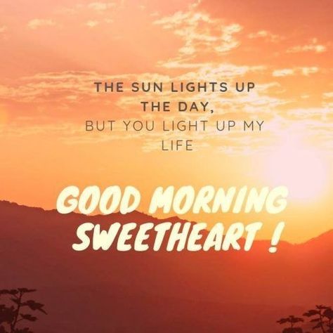 Good Morning For Her, Good Morning Sweetheart, Morning Message For Her, Good Morning For Him, Heart Feelings, Funny Good Morning, Sweetheart Quotes, Love Good Morning Quotes, Morning Sweetheart