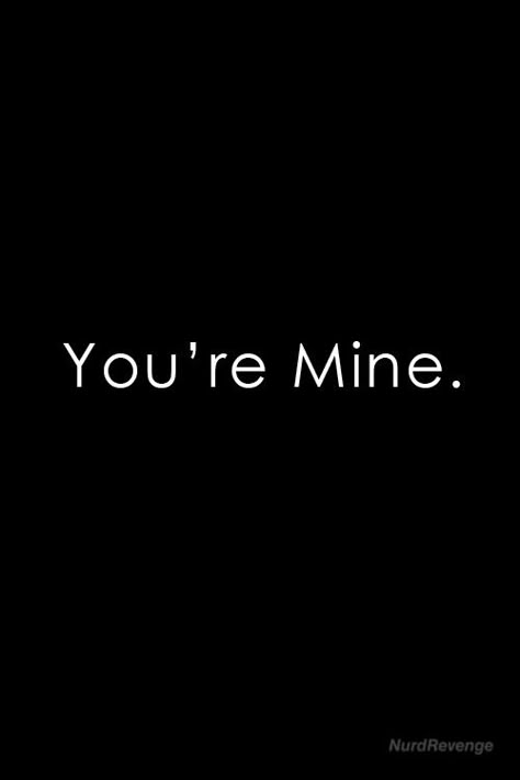 Faithful Man, You're Mine, Quotes Of The Day, Youre Mine, Love Is, Cute Love Quotes, Crush Quotes, Dark Background, Hopeless Romantic