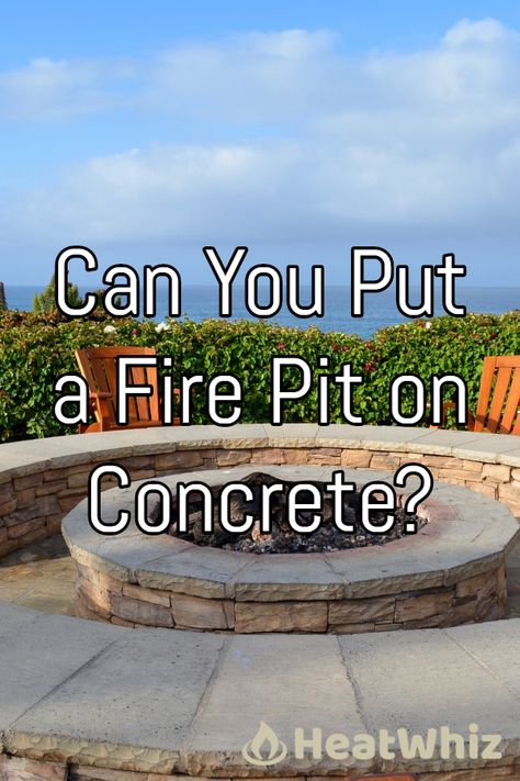 Do you want to know how to protect concrete from fire pit or whether you can put a fire pit on concrete at all? Then this article is for you!       #HeatWhiz #firepit #firepits #firepittips #firepitsafety #firesafety #heating #heatingtips #heatingadvice #backyardtips Concrete Fire Pits Patio, Poured Concrete Patio With Fire Pit, Concrete Pad Fire Pit Area, Diy Fire Pit On Concrete Patio, Backyard Firepits Concrete, Fire Pit Concrete Patio, Fire Pit On Concrete Patio, Cement Patio With Fire Pit, Outdoor Fire Pit Ideas Diy