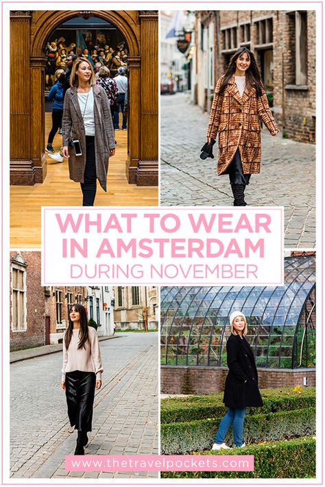 What To Wear in Amsterdam and Bruges During November #Netherlands #Belgium #Europe Belgium Clothes, Amsterdam Packing List, What To Wear In Amsterdam, Europe In November, Amsterdam Winter, Amsterdam Outfit, Trip To Amsterdam, November Outfits, November Fashion