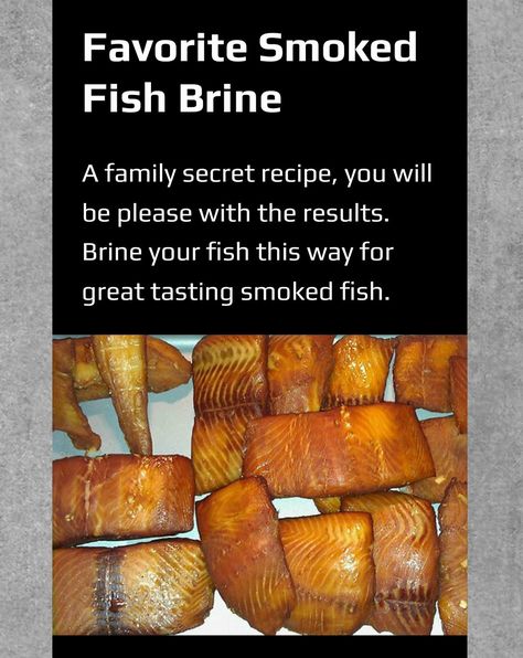 Brine For Fish, Fish Brine For Smoker, Smoked Carp Recipe, Smoked Fish Brine Recipe, Fish Brine Recipe, Fish Brine, Salmon Brine, Smoked Salmon Brine, Smoked Halibut