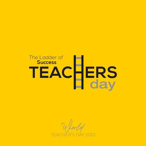 Good Morning Meaningful Quotes, Happy Teacher's Day Quotes, Successful Student, Teachers Day Poster, Educational Quotes, World Teacher Day, Teacher Posters, Ladder Of Success, Kindergarten Curriculum