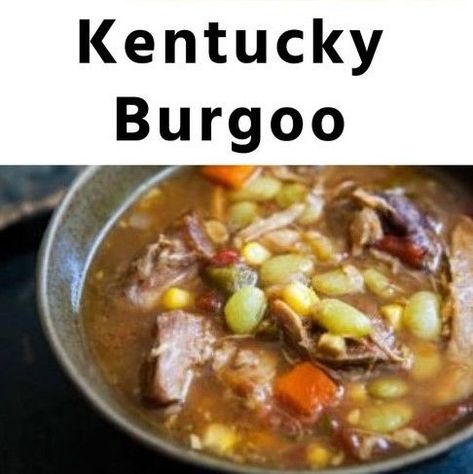 Kentucky Burgoo Stew, Kentucky Burgoo Recipes, Burgoo Stew, Burgoo Recipe Kentucky, Kentucky Foods, Burgoo Recipe, Kentucky Burgoo, Comfort Soups, Kentucky Food