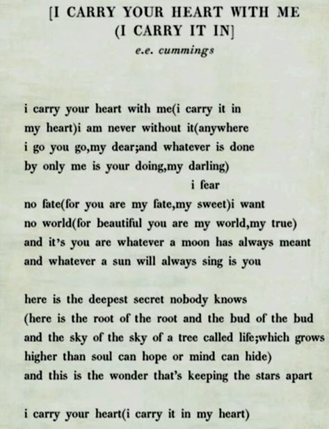 I Carry Your Heart With Me Poem, I Carry You In My Heart Tattoo, E E Cummings I Carry Your Heart, Ee Cummings I Carry Your Heart Tattoo, I Carry Your Heart With Me, I Carry Your Heart Tattoo, I Carry Your Heart Poem, Blissful Quotes, Heart Tattoo Wrist