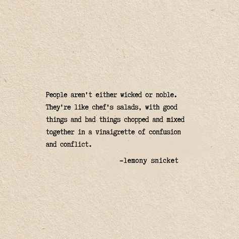 Lemony Snicket Poems, Lemony Snicket Tattoo Ideas, Dear Beatrice Lemony Snicket, Lemony Snicket Tattoo, Lemony Snicket Quotes Beatrice, Lemony Snicket Aesthetic, Series Of Unfortunate Events Quotes, Asoue Quotes, Lemony Snicket Quotes