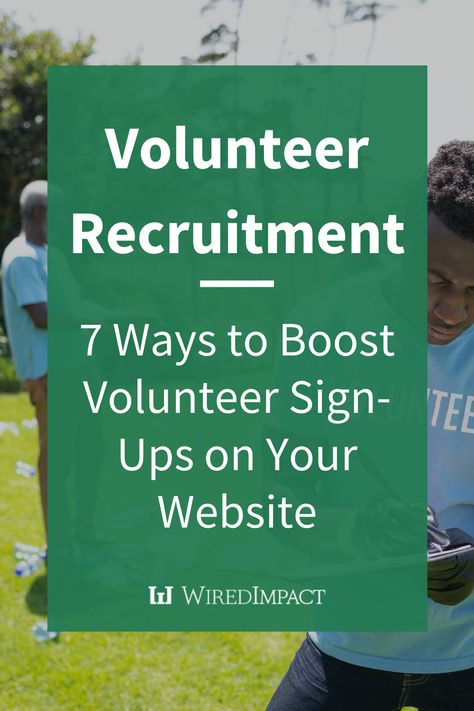 Volunteer Recruitment: 7 Ways to Boost Volunteer Sign-Ups on Your Website Nonprofit Website, Volunteer Recruitment, Best Practices, Marketing Plan, Non Profit, Your Story, Influencer, Ups, Marketing