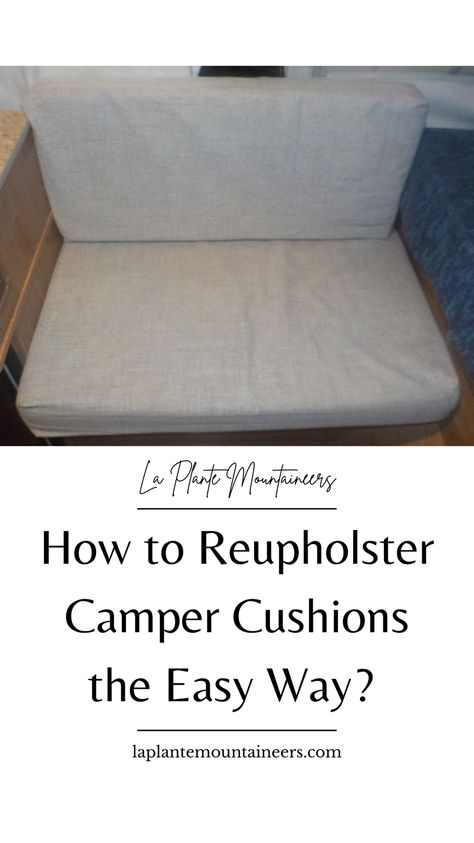 How to Make Sofa Cushions for Your PUP Camper Reapolstering Camper Cushions Diy, Reupholster Rv Cushions, Reapolstering Couch, Reupholster Camper Cushions, Camper Updates, How To Make Sofa, Camper Cushions, Diy Cushion Covers, U Shaped Couch