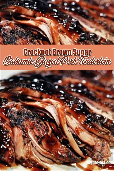 Pork Tenderloin Recipes Crockpot, Brown Sugar Balsamic Pork Tenderloin, Pork Tenderloin Recipes In Crockpot, Balsamic Glazed Pork Tenderloin, Pork Tenderloin Crock Pot Recipes, Pork Roast Crock Pot Recipes, Glazed Pork Tenderloin, Balsamic Pork Tenderloins, Crockpot Pork Roast